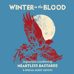 Heartless Bastards & various artists - Winter In The Blood soundtrack