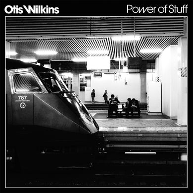 Otis Wilkins - Power Of Stuff vinyl LP