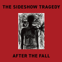 Load image into Gallery viewer, The Sideshow Tragedy - After The Fall vinyl LP